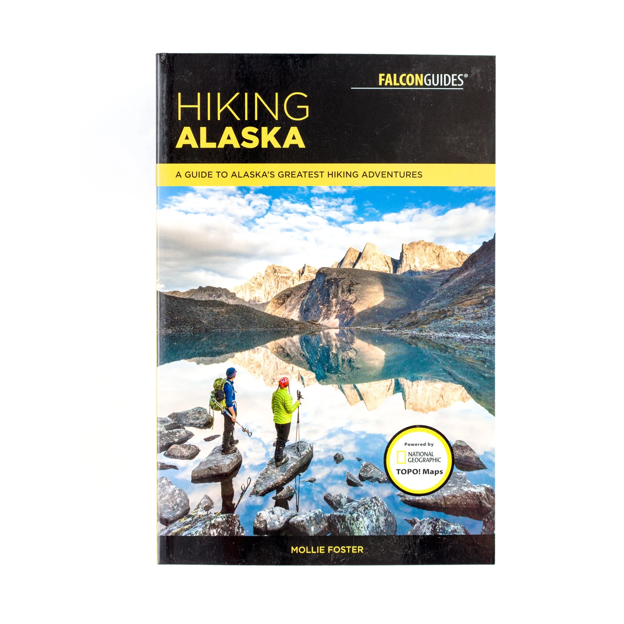 Hiking Alaska. A guide to Alaska's greatest adventures!